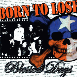 Born To Lose : Blessed Days